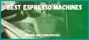 Best Espresso Machine